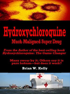 cover image of Hydroxychloroquine Much Maligned Super Drug